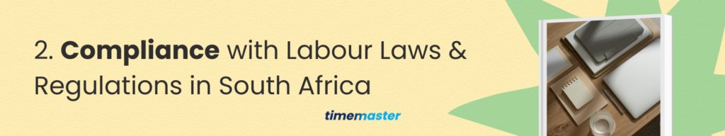 2. Compliance with Labour Laws & Regulations in South Africa